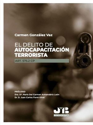 cover image of El delito de autocapacitación terrorista (Art. 575.2 CP)